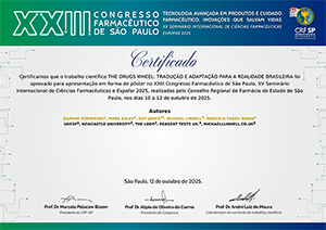 THE DRUGS WHEEL: TRANSLATION AND ADAPTATION TO THE BRAZILIAN REALITY was approved for presentation in poster form at the XXIII Pharmaceutical Congress of São Paulo, XV Seminar International Council of Pharmaceutical Sciences and Expofar 2025, held by the Regional Council of Pharmacy of the State of São Paulo Paulo, from October 10 to 12, 2025